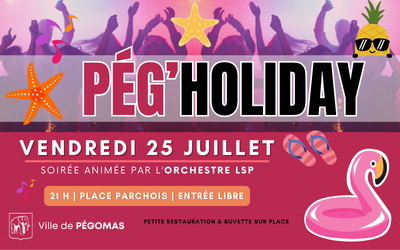 PEG’HOLIDAY vendredi 25 juillet